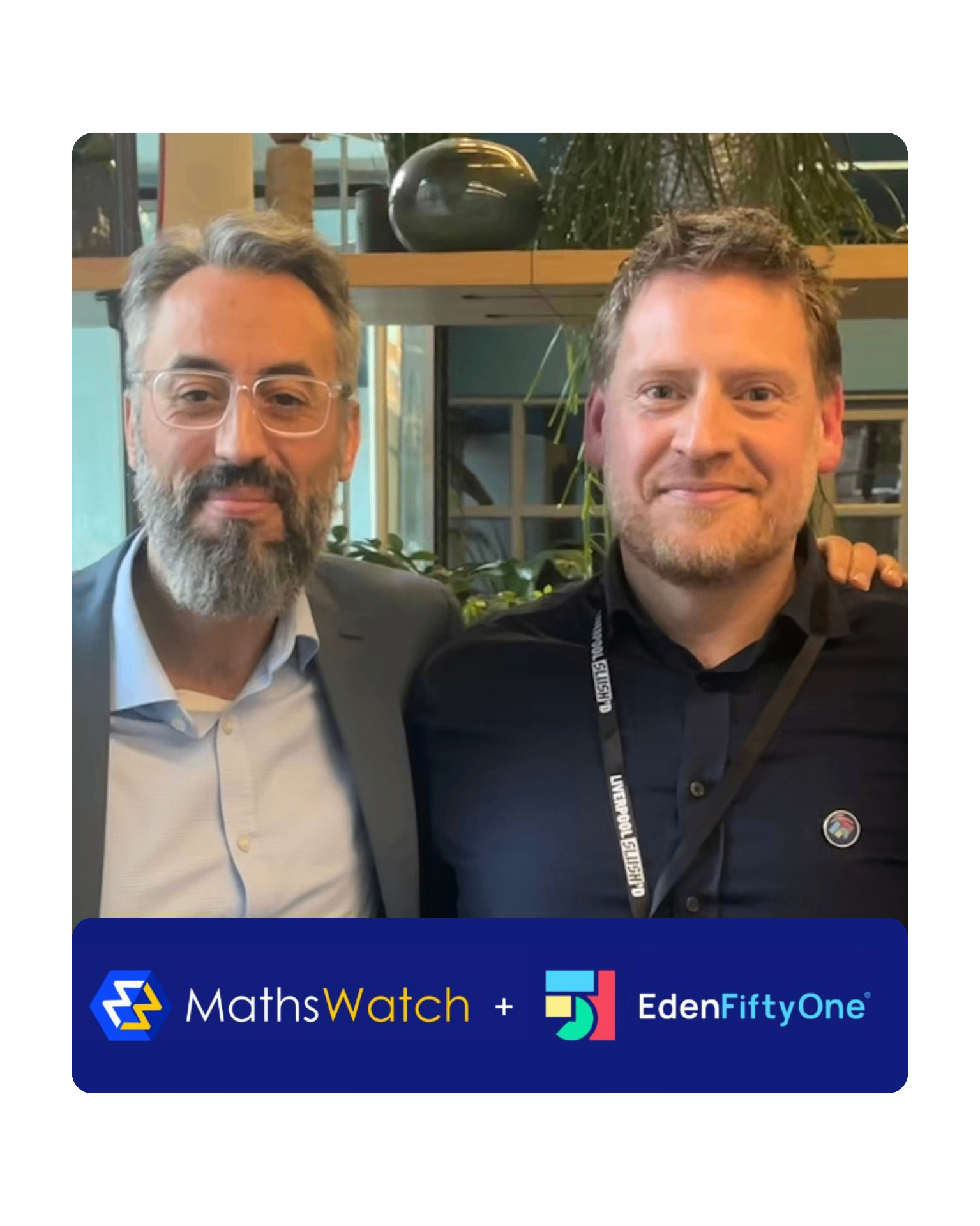 Tom Reynolds with the MathsWatch team — MathsWatch + EdenFiftyOne